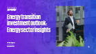 Energy transition investment outlook: Energy sector insights