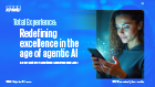 Total Experience: Redifining excellence in the age of agentic AI