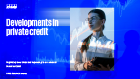 developments in private credit