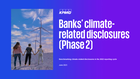 Banks' climate-related disclosures (phase 2)